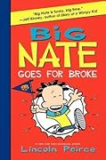 Book 4:Big Nate Goes for Broke By Lincoln Peirce