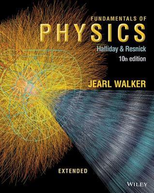 Fundamentals of Physics, Extended David Halliday , Robert Resnick , Jearl Walker