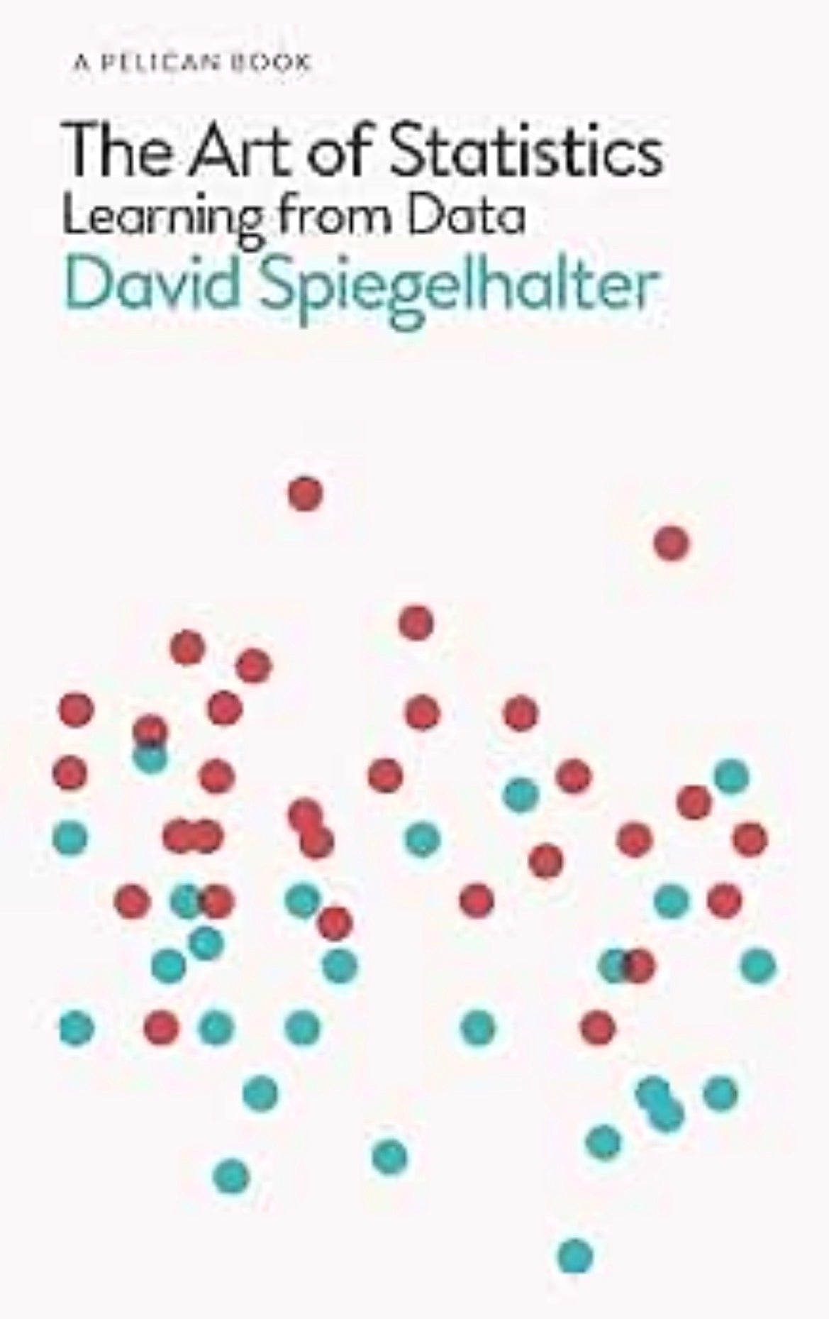 The Art of Statistics: Learning from Data
By David Spiegelhalter