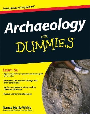 Archaeology for Dummies By Nancy Marie White