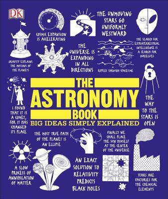 The Astronomy Book: Big Ideas Simply Explained By D.K. Publishing , Jacqueline Mitton