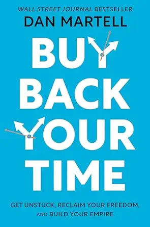 Book cover of 'Buy Back Your Time' by Dan Martell