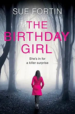 Book cover of 'The Birthday Girl' by Sue Fortin