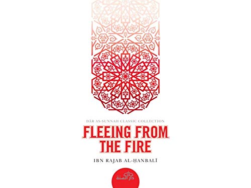 Book cover of 'Fleeing from the Fire' by Ibn Rajab Al-Hanbali