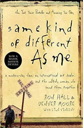 Book cover of 'Same Kind of Different as Me' with a man standing next to a railroad crossing sign.