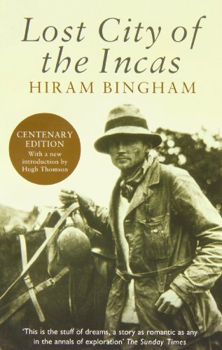 Book cover of 'Lost City of the Incas' by Hiram Bingham
