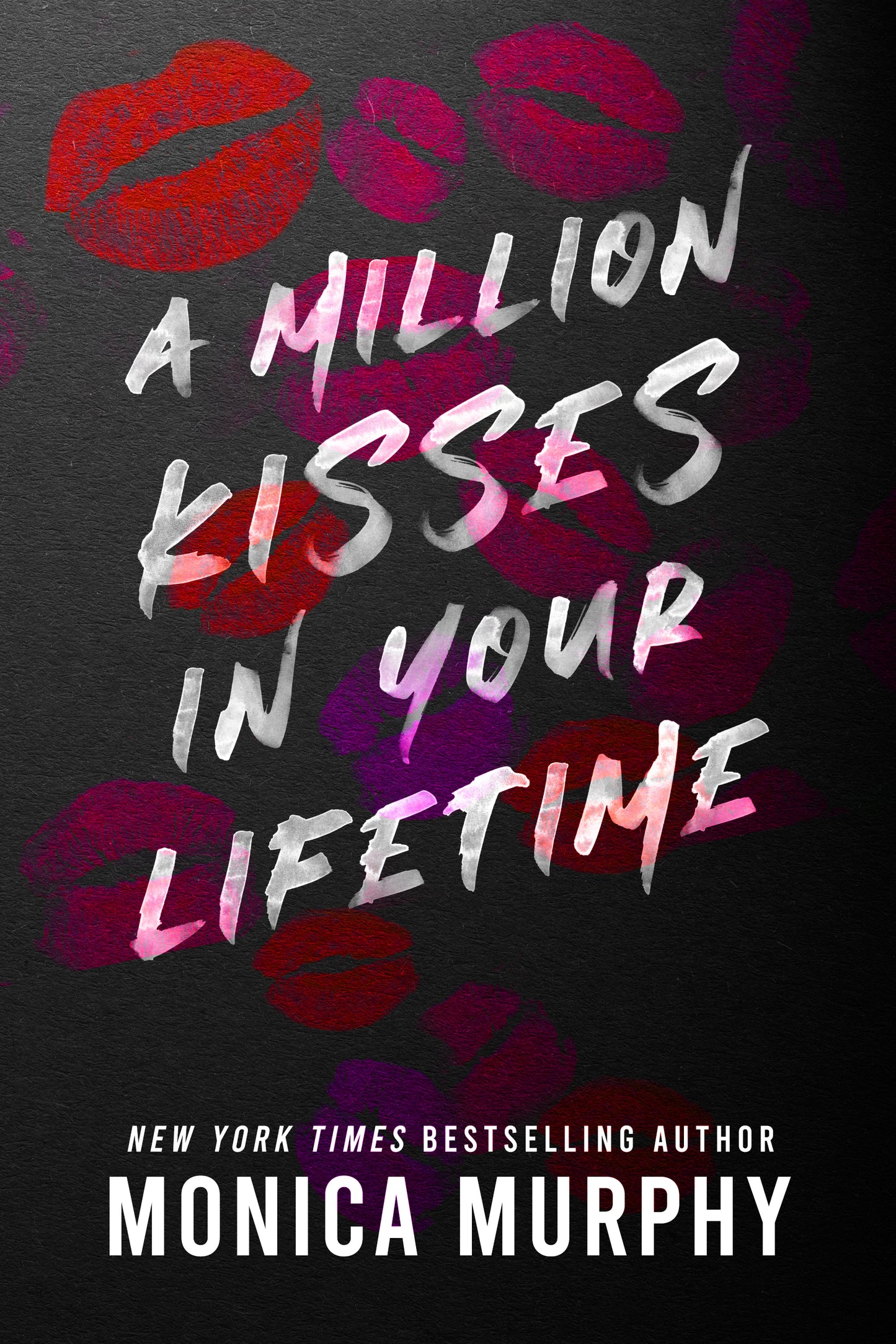 Book cover with 'A Million Kisses in Your Lifetime' and author Monica Murphy