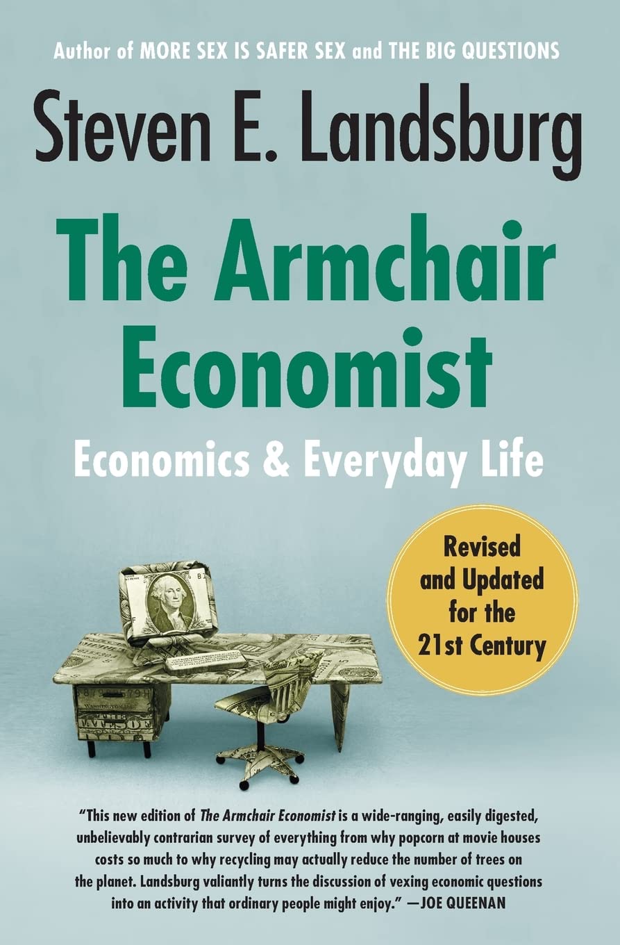The Armchair Economist: Economics and Everyday Life – Book Lovers BD