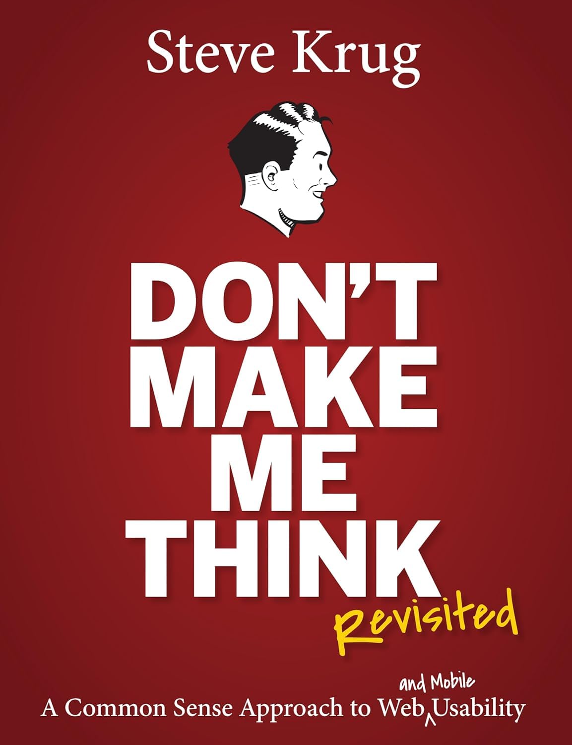 Book cover of 'Don't Make Me Think Revisited' by Steve Krug