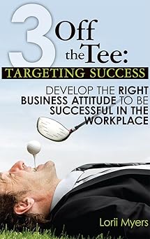 Book cover of '3 Off the Tee: Targeting Success' with a golf club and golf ball on grass.