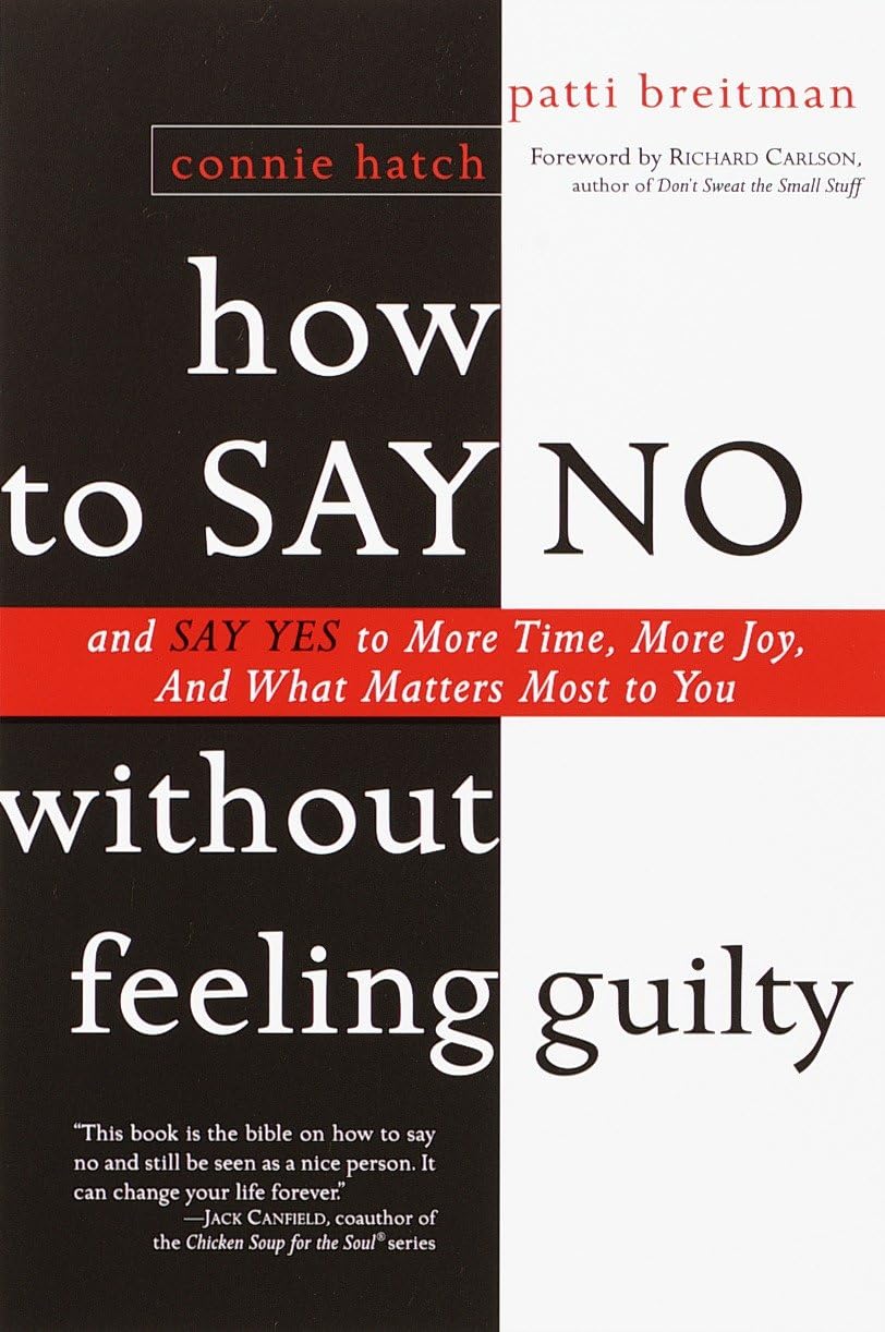 Book cover of 'How to Say No Without Feeling Guilty' by Connie Hatch and Patti Breitbart