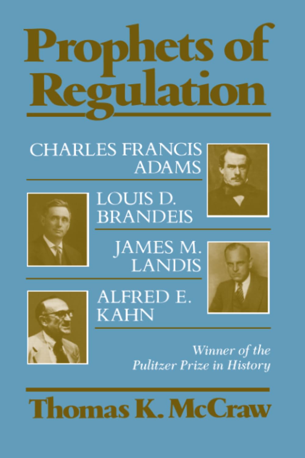 Book cover of 'Prophets of Regulation by Thomas K. McCraw'
