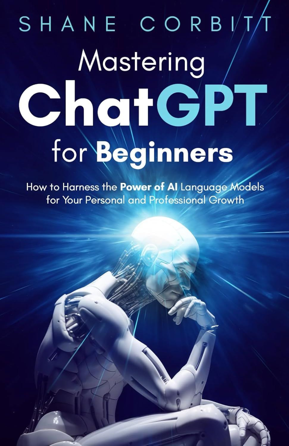 Book cover of 'Mastering ChatGPT for Beginners'