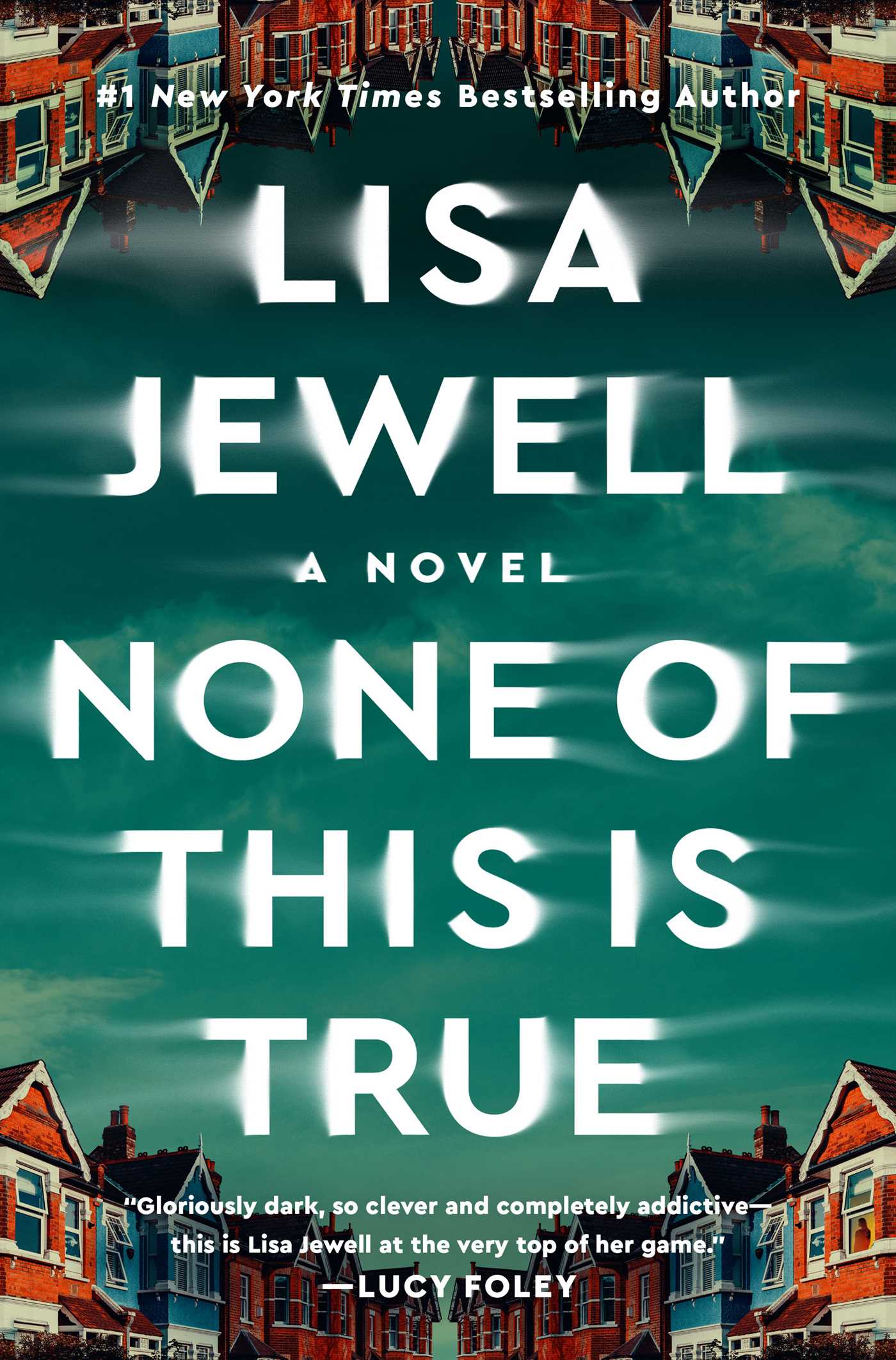Book cover of 'None of This Is True by Lisa Jewell'