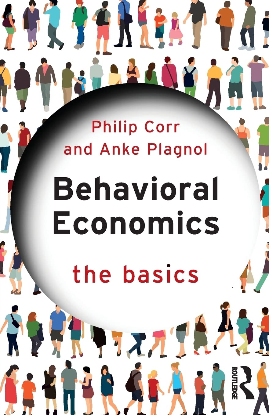Book cover of 'Behavioral Economics: The Basics' by Philip Corr and Anke Plagnol