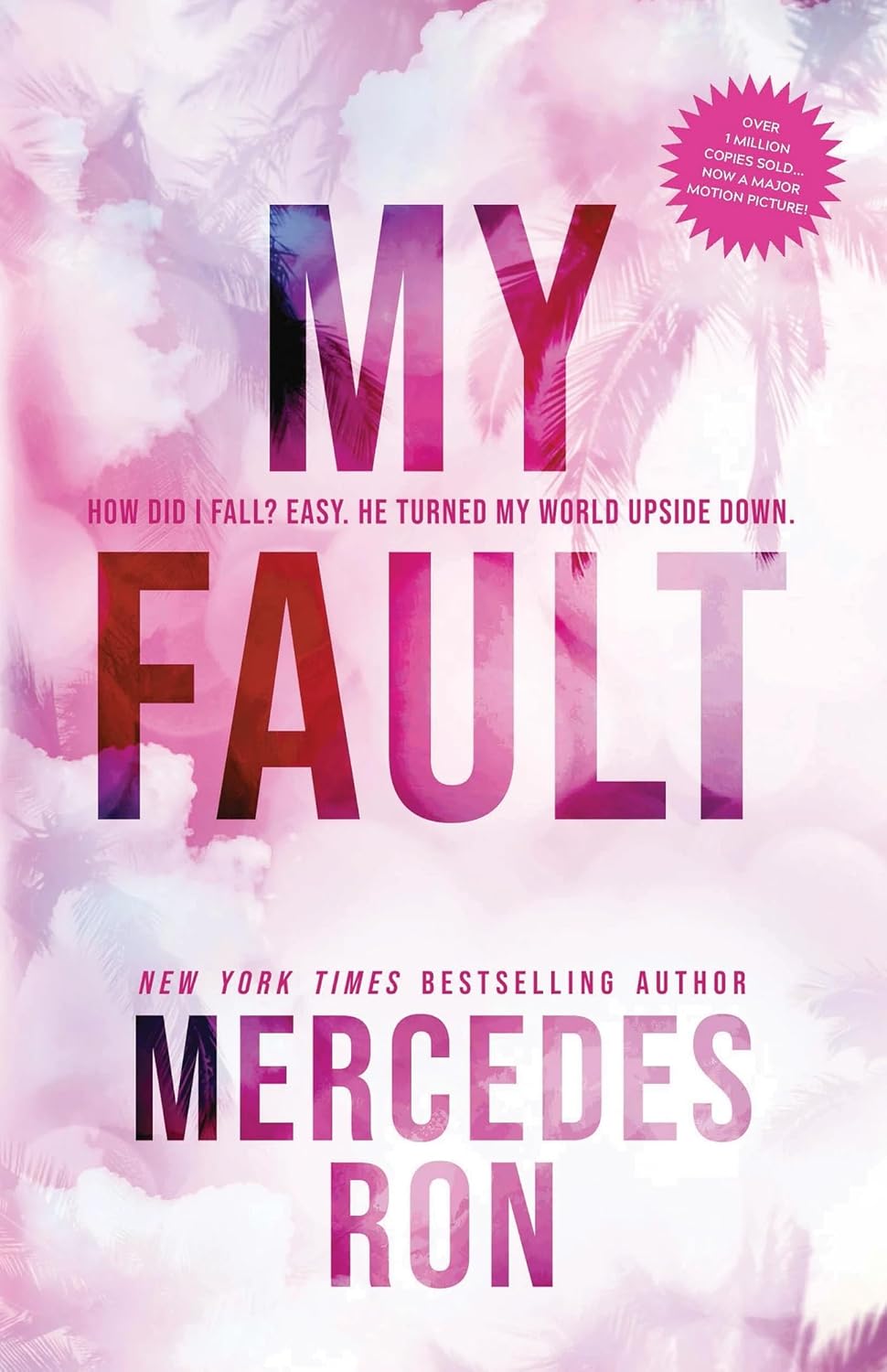 Book cover of 'My Fault' by Mercedes Ron with pink and purple design