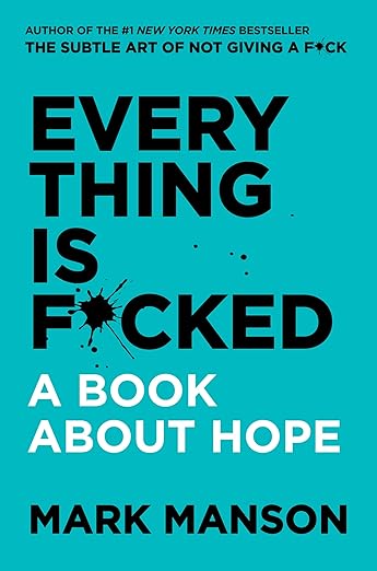 Everything Is F*cked book by Mark Manson, resilience guide