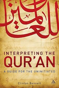 Book cover of 'Interpreting the Qur'an' by Clinton Bennett with Arabic text and red title.