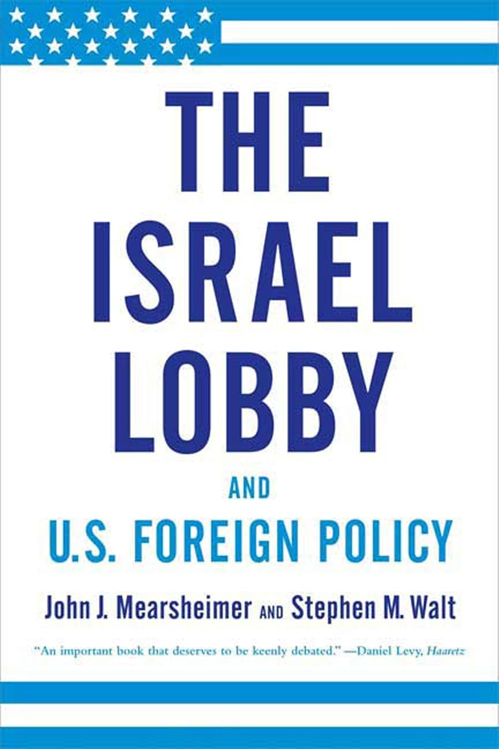 The Israel Lobby and U.S Foreign policy
