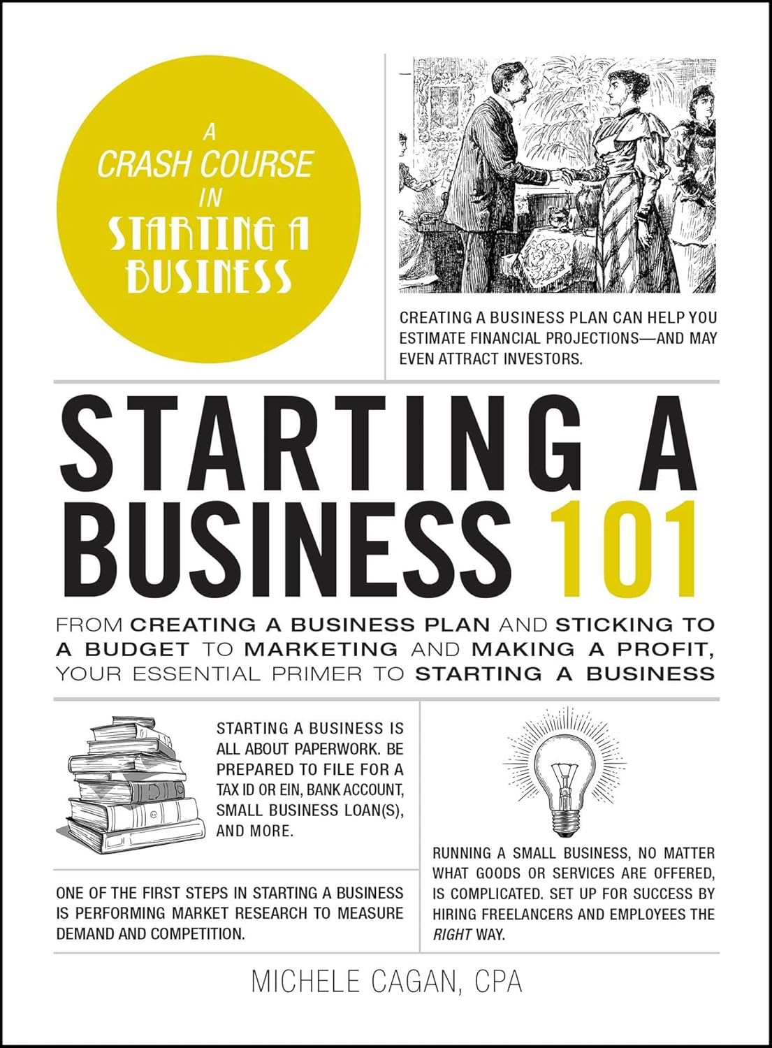 Starting a Business 101: From Creating a Business Plan and Sticking to a Budget to Marketing and Making a Profit, Your Essential Primer to Starting a...