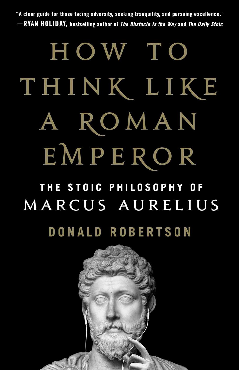 Book cover of 'How to Think Like a Roman Emperor'