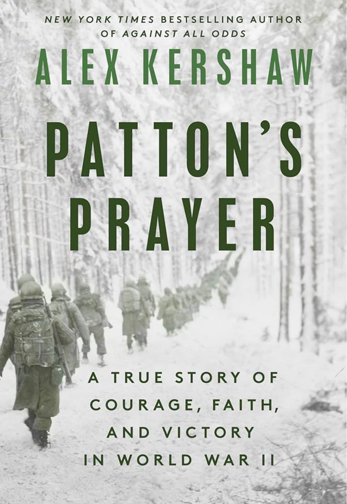 Patton’s Prayer
By Alex Kershaw