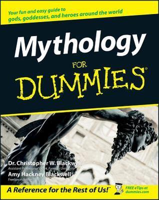 Mythology for Dummies By Christopher W. Blackwell ,