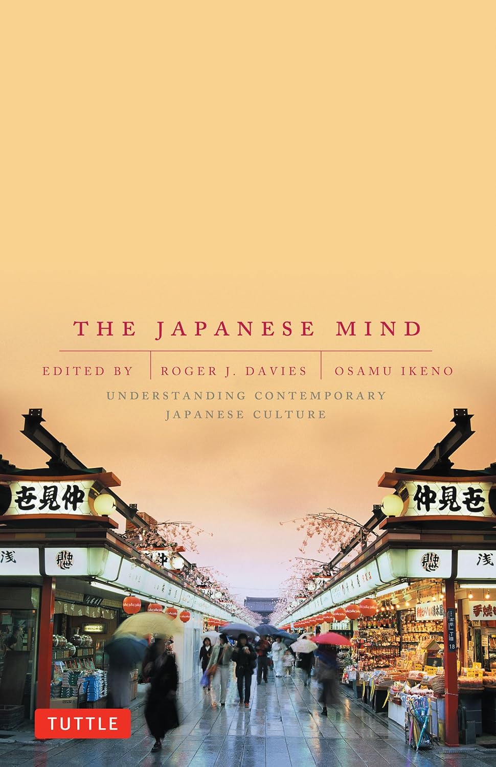 The Japanese Mind: Understanding Contemporary Japanese Culture