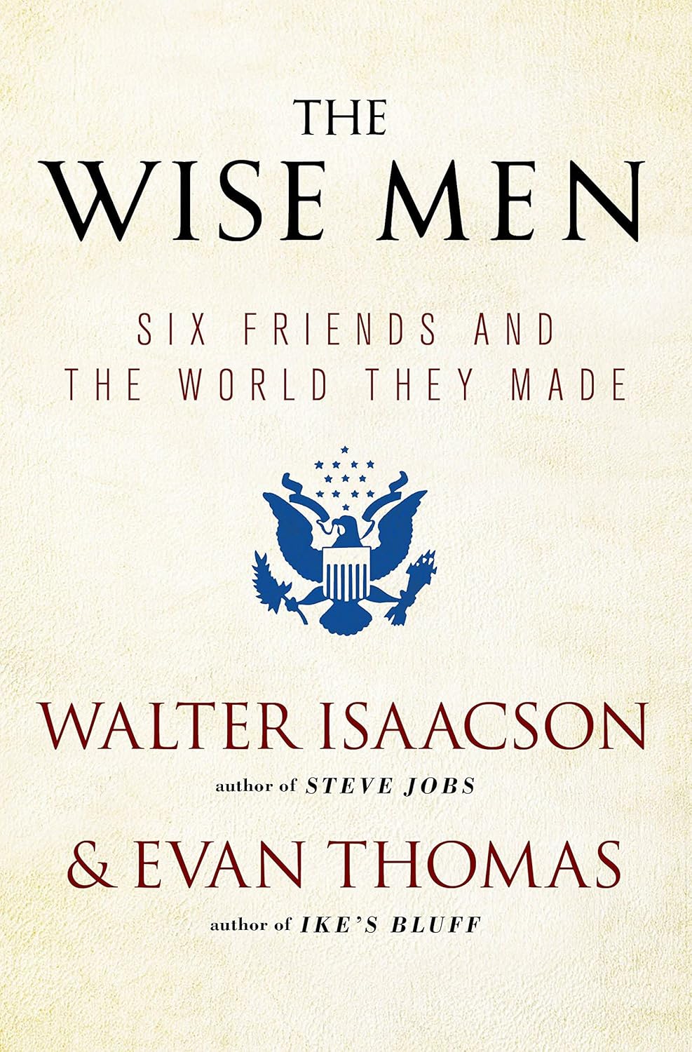 Book cover of 'The Wise Men' by Walter Isaacson and Evan Thomas with a beige background and blue emblem.