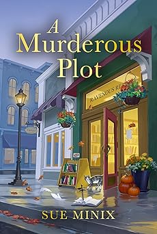 Book cover of 'A Murderous Plot' by Sue Minix