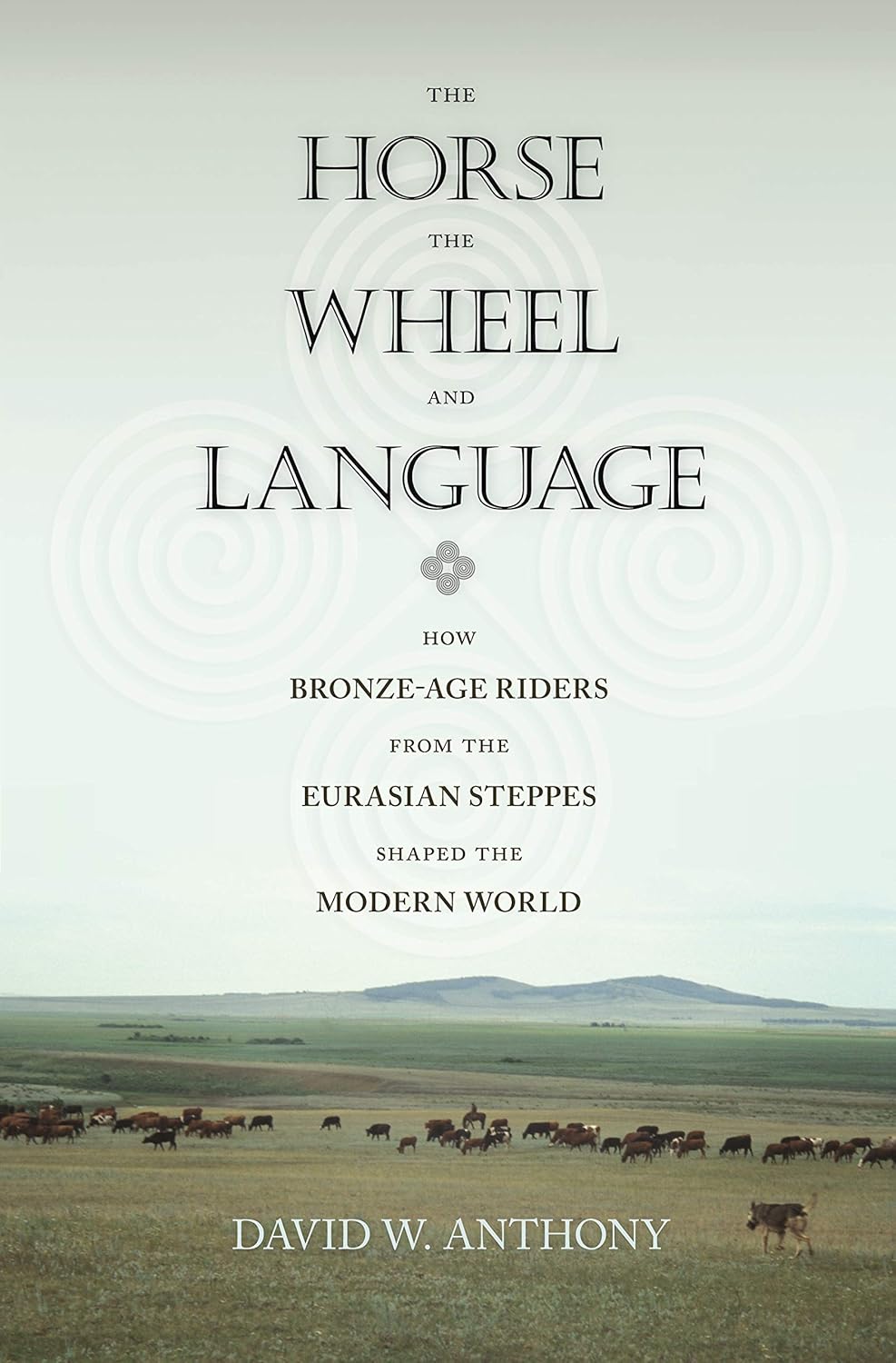 Book cover of 'The Horse, the Wheel, and Language'