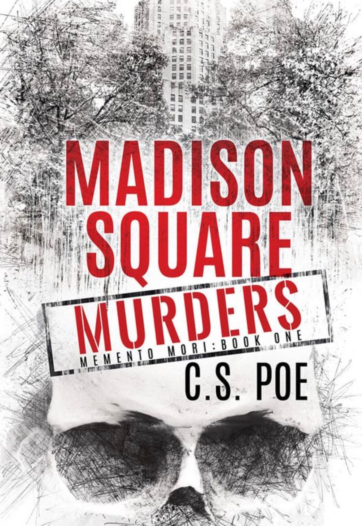 Madison Square Murders
By C.S. Poe