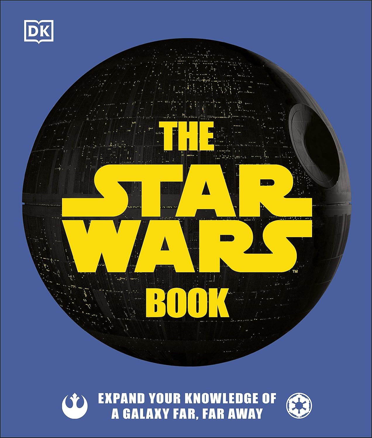 The Star Wars Book: Expand your knowledge of a galaxy far, far away By Pablo Hidalgo , Cole Horton