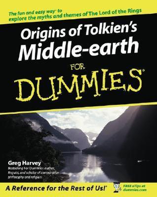 The Origins of Tolkien's Middle-earth For Dummies By Greg Harvey