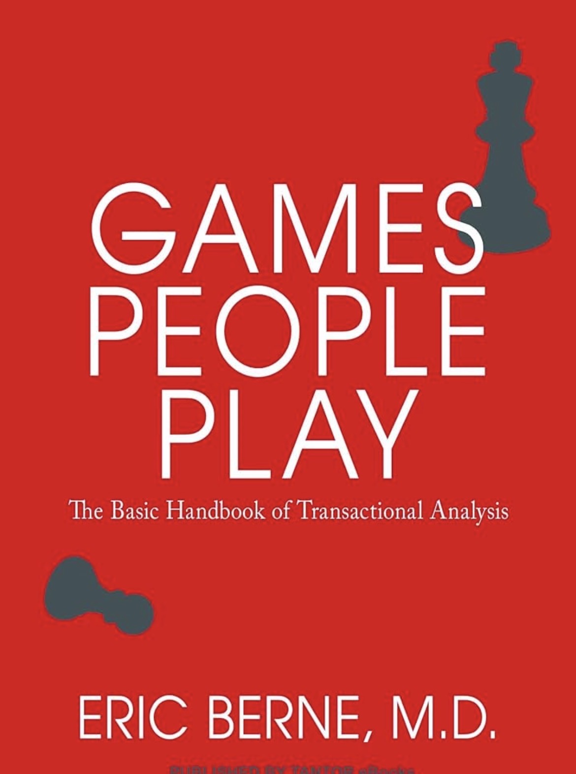 Games People Play
By Eric Berne