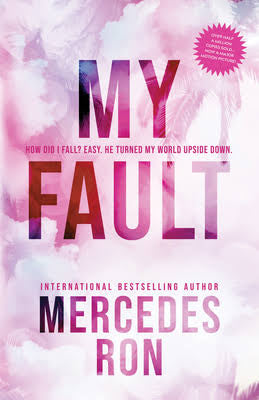 Book cover of 'My Fault' by Mercedes Ron with a watercolor design and pink text.