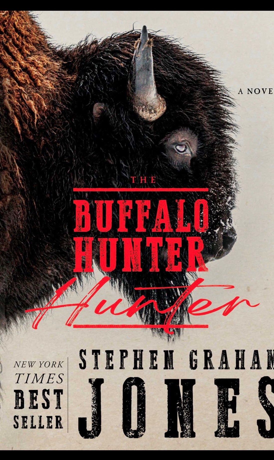 The Buffalo Hunter Hunter
By Stephen Graham Jones