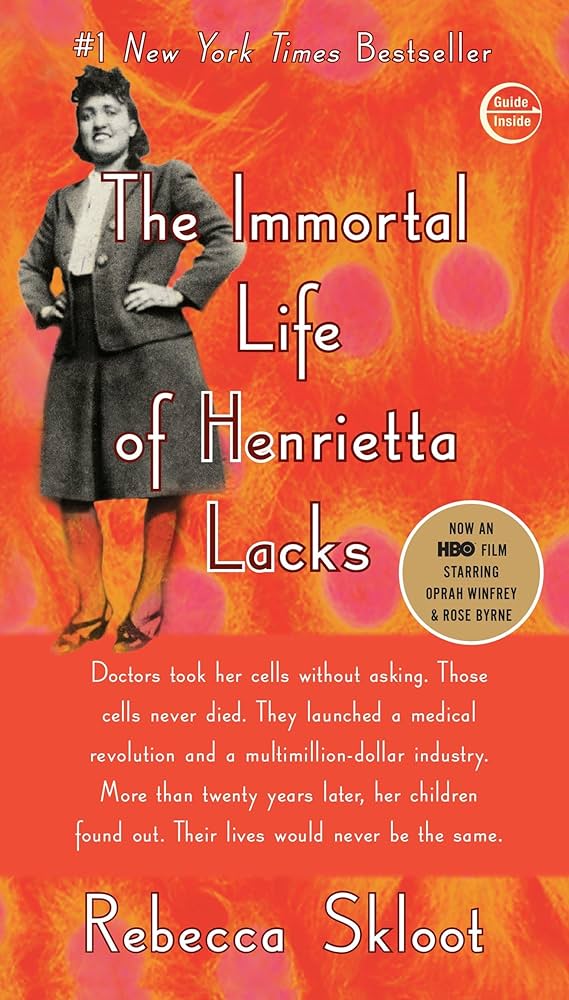 The Immortal Life of Henrietta Lacks
By Rebecca Skloot