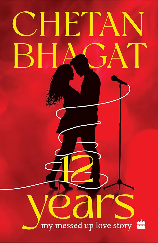 Book cover of '12 Years: My Messed Up Love Story' by Chetan Bhagat with a silhouette of a couple on a red background.