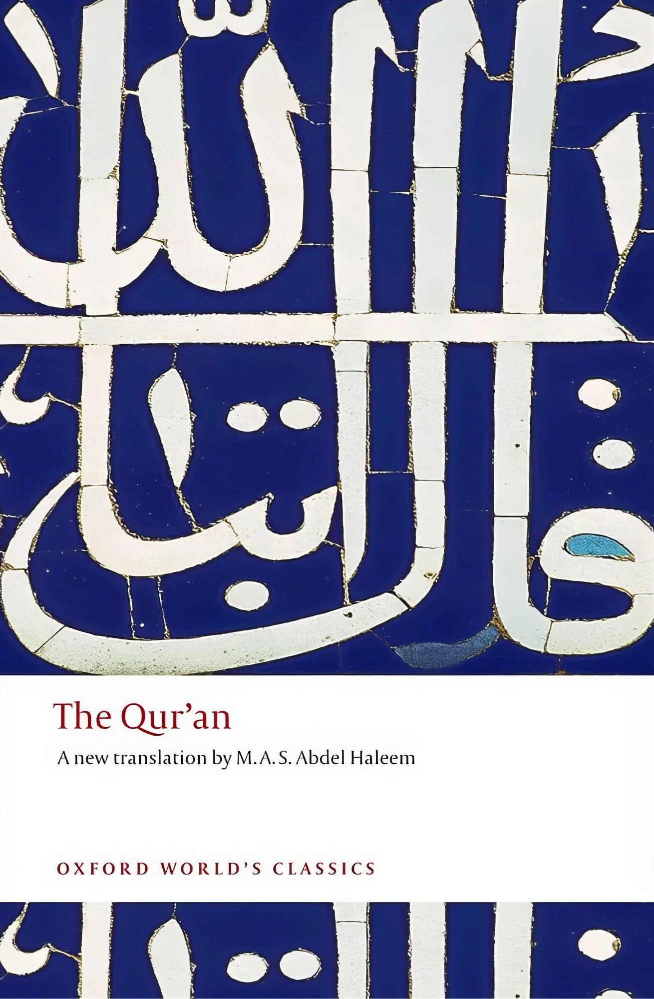 The Qur'an: A New Translation by M. A. S. Abdel Haleem