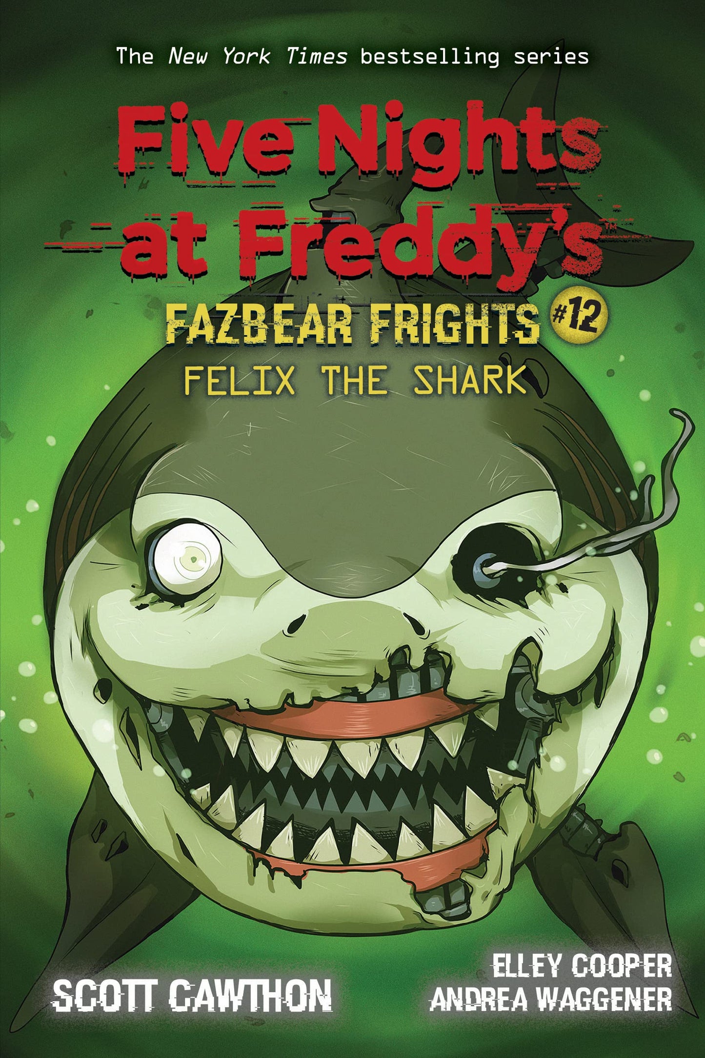 Book 12:Felix the Shark: An AFK Book Scott Cawthon , Elley Cooper , Andrea Waggener