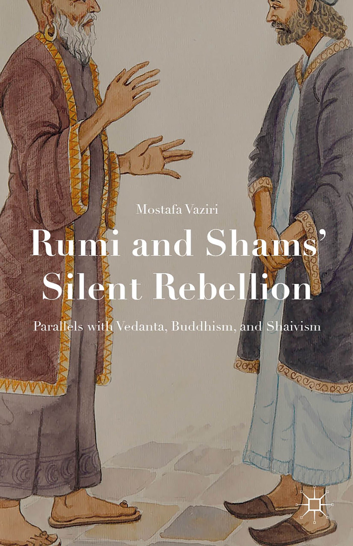 Rumi and Shams’ Silent Rebellion by Mostafa Vajiri