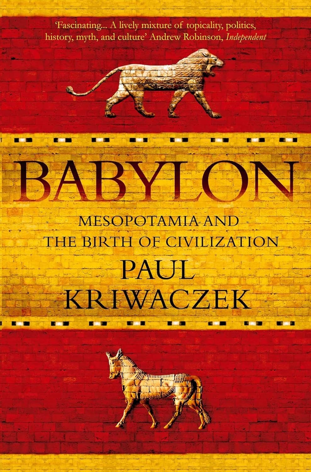 Babylon Mesopotamia history book by Paul Kriwaczek