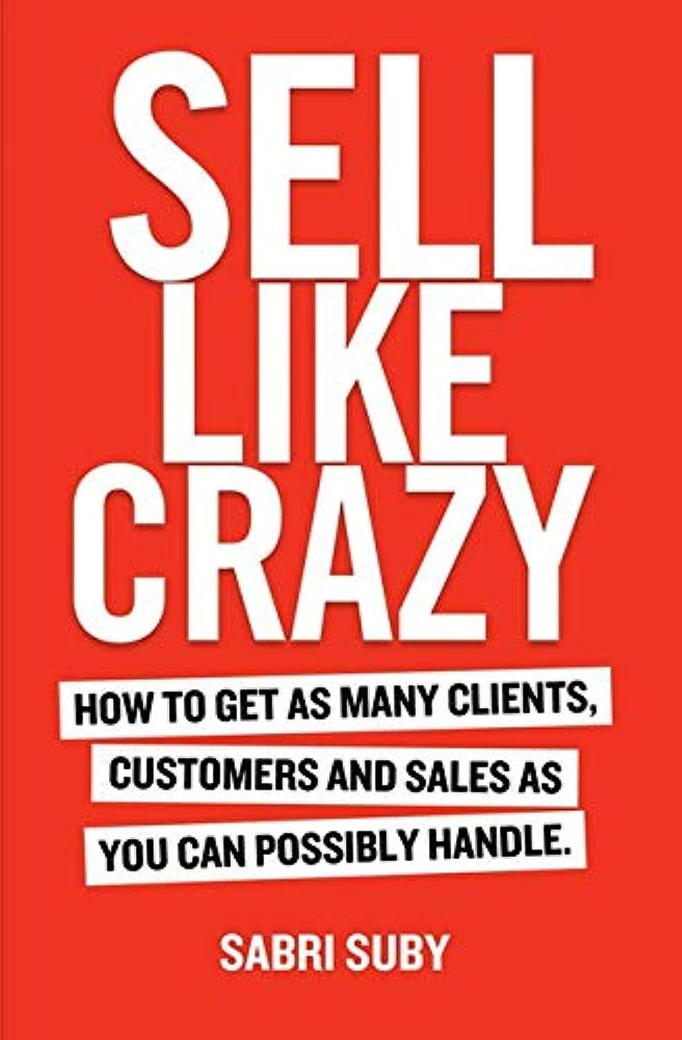 Sell Like Crazy book by Sabri Suby marketing strategies