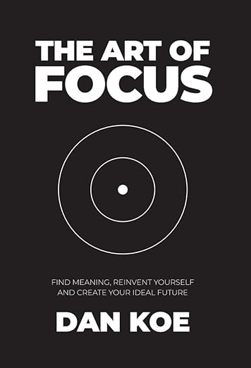 The Art of Focus book by Dan Koe guide