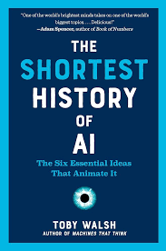 The Shortest History of AI By Toby Walsh