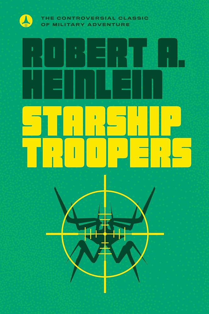 Starship Troopers by Robert A. Heinlein