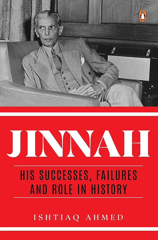 Jinnah: His Successes, Failures and Role in History
Book by Ishtiaq Ahmed