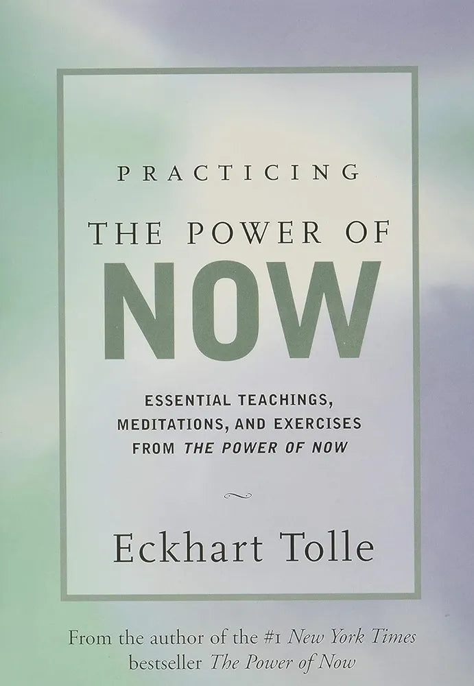 Practicing the Power of Now Book by Eckhart Tolle