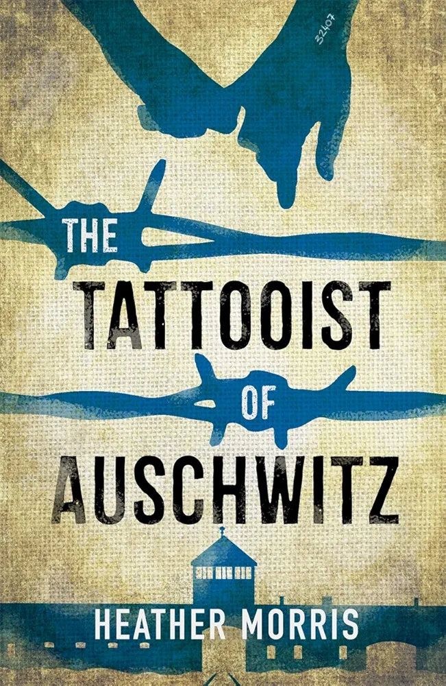 The Tattooist of Auschwitz by Heather Morris